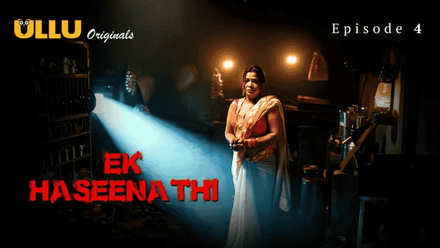 Ek Haseena Thi Part 2 S01E04 2024 Hindi Hot Web Series – Ullu