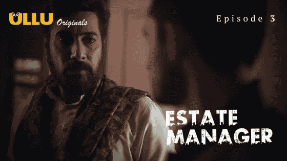 Estate Manager Part 1 S01E03 2024 Hindi Hot Web Series – Ullu