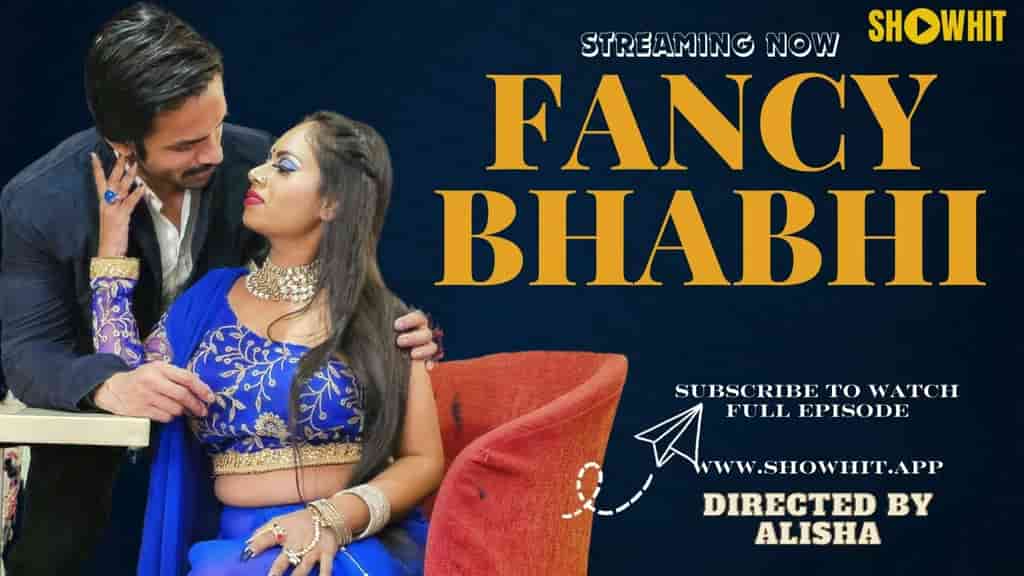 Fancy Bhabhi 2024 Hindi Uncut Hot Short Film – Showhit
