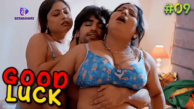 Good Luck S01E09 Hindi Hot Web Series – Besharams