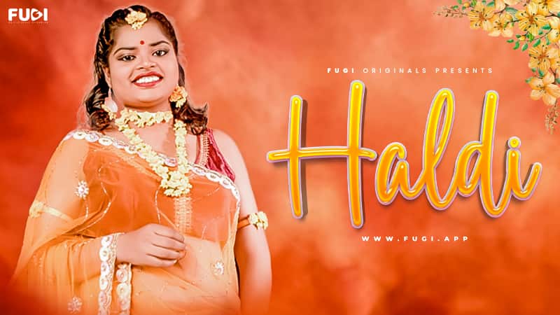 Haldi S01E01 2024 Hindi Hot Web Series – Fugi