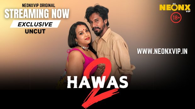 Hawas P02 Hindi Uncut Short Film – NeonX