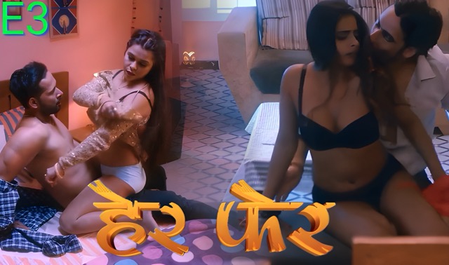 Her Fer E03 2025 Hindi Hot Web Series – LookEntertainment