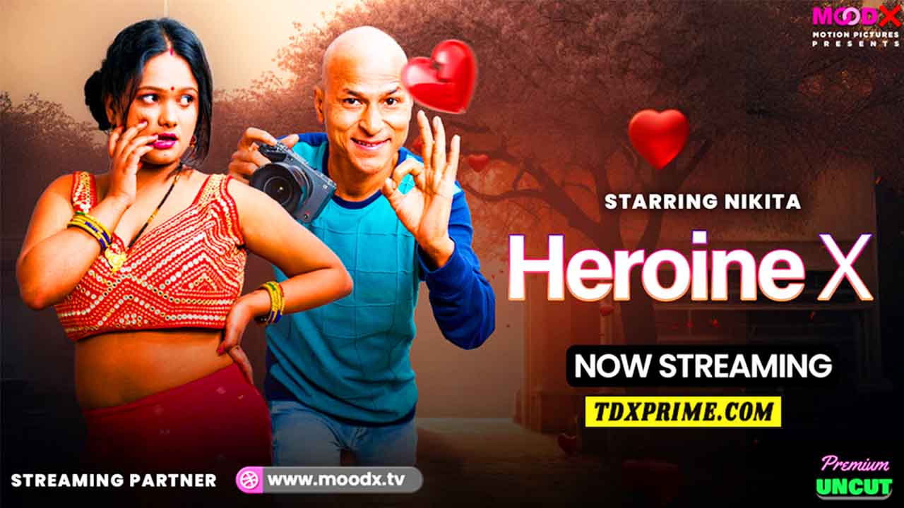 Heroine X 2025 Hindi Uncut Short Film – Moodx