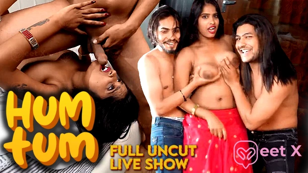 Hum Tum 2024 Hindi Uncut Live Show – MeetX