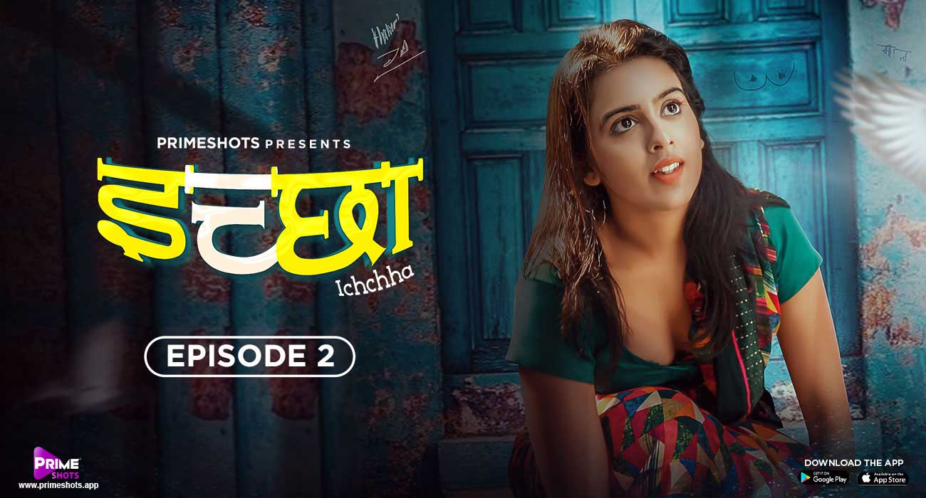 Ichchha S01E02 2024 Hindi Hot Web Series – PrimeShots