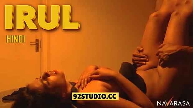 Irul 2025 Hindi Uncut Short Film – Navarasa