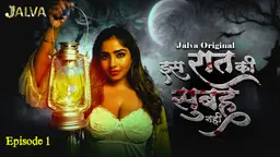 Is Raat Ki Subha Nahi S01E01 2023 Hindi Hot Web Series – Jalva