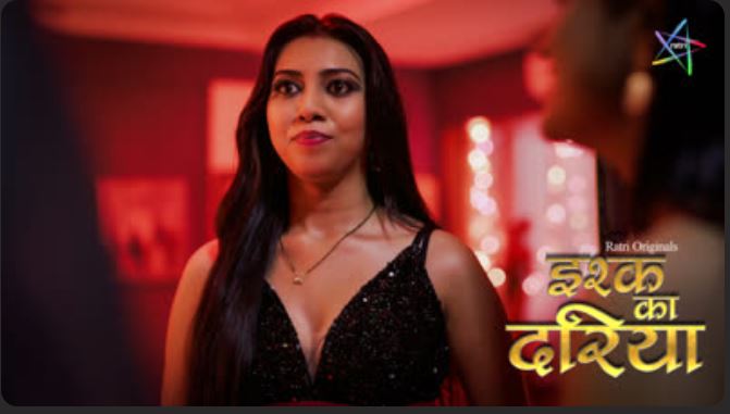 Ishq Ka Dariya E01 2025 Hindi Hot Web Series – Ratri