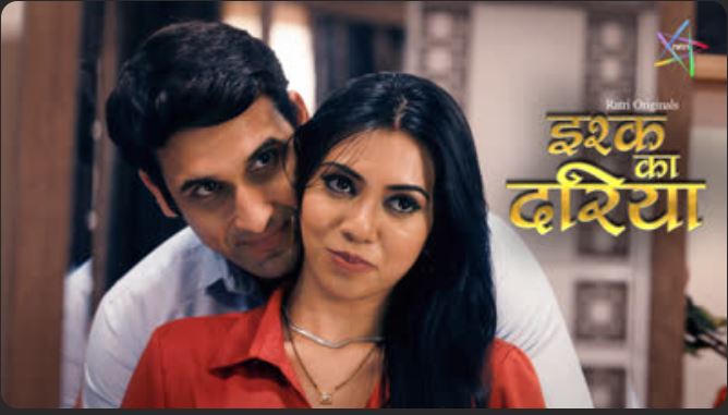 Ishq Ka Dariya E02 2025 Hindi Hot Web Series – Ratri