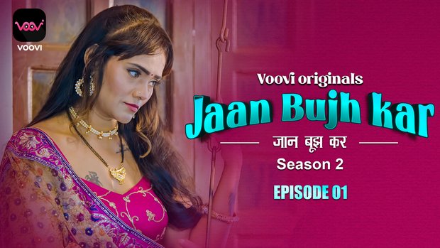 Jaan Bujh Kar S02E01 2023 Hindi Hot Web Series – Voovi