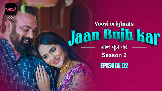 Jaan Bujh Kar S02E02 2023 Hindi Hot Web Series – Voovi
