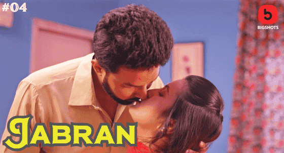 Jabran S01E04 2024 Hindi Hot Web Series – Bigshots