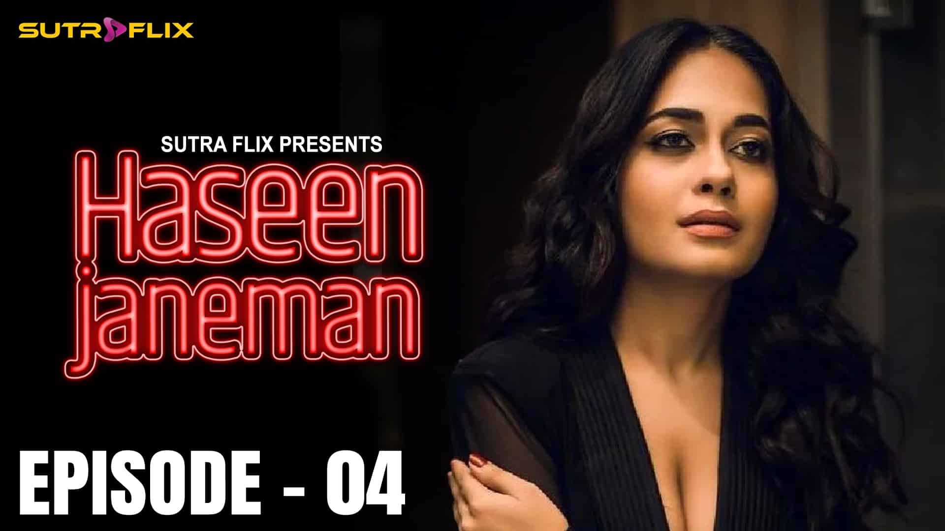 Haseen Janeman E04 2025 Hindi Hot Web Series – Sutraflix