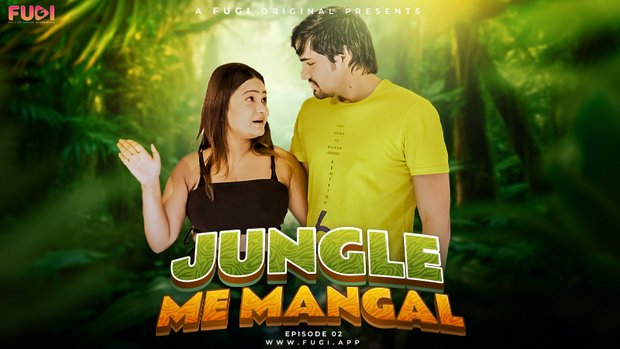 Jangal Me Mangal S01E02 2023 Hindi Uncut Hot Web Series – Fugi