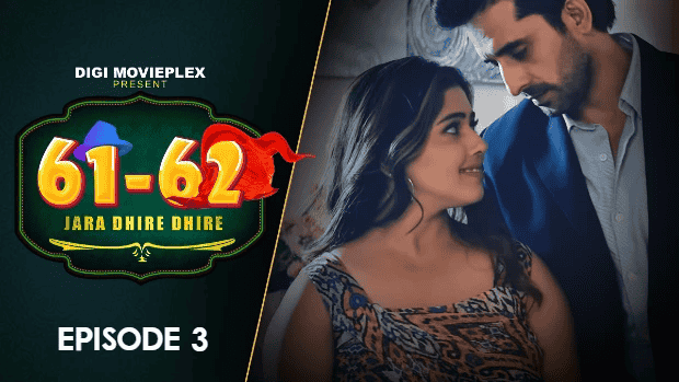 Jara Dhire Dhire S01E03 2023 Hindi Hot Web Series – DigiMoviePlex