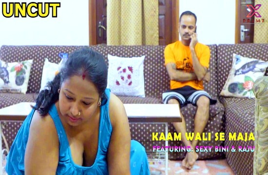 Kaamwali Se Maza 2023 UNCUT Hindi Short Film XPrime