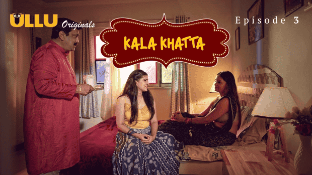Kala Khatta Part 1 S01E03 2024 Hindi Hot Web Series – Ullu