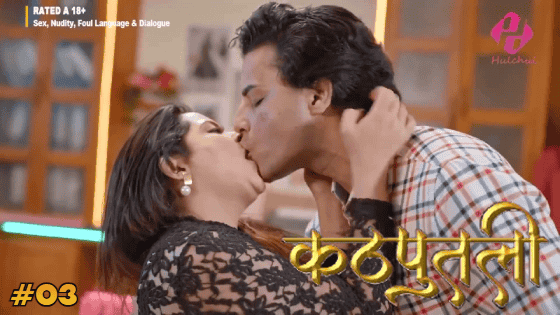 Kathputali S01E03 2024 Hindi Hot Web Series – Hulchul