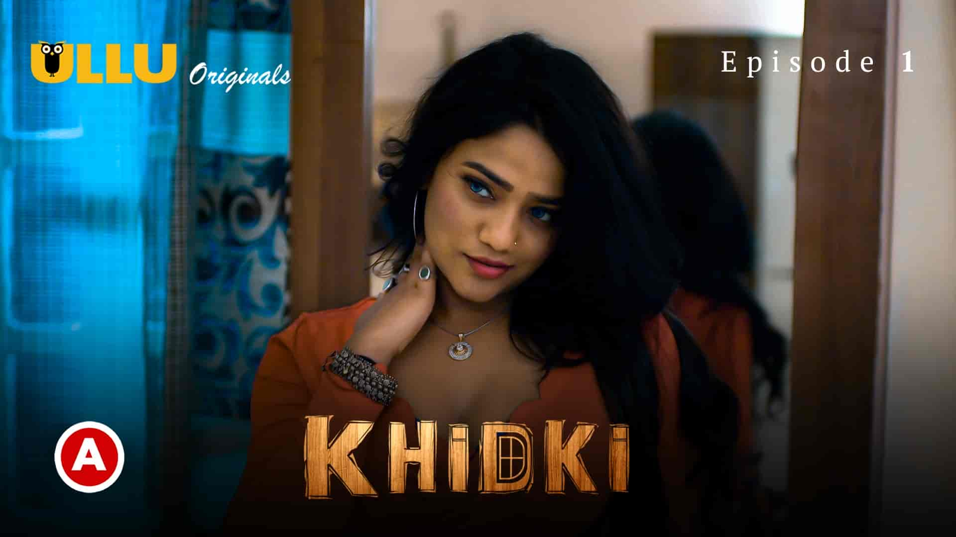 Khidki Part 1 S01E01 Hindi Hot Web Series – Ullu