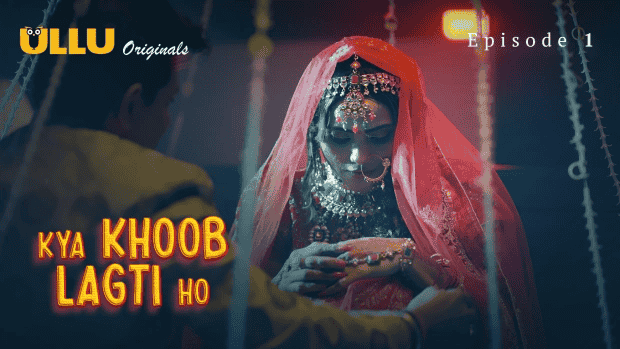 Kya Khoob Lagti Ho Part 1 S01E01 2024 Hindi Hot Web Series – Ullu