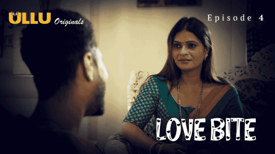 Love Bite Part 2 S01E04 2024 Hindi Hot Web Series – Ullu