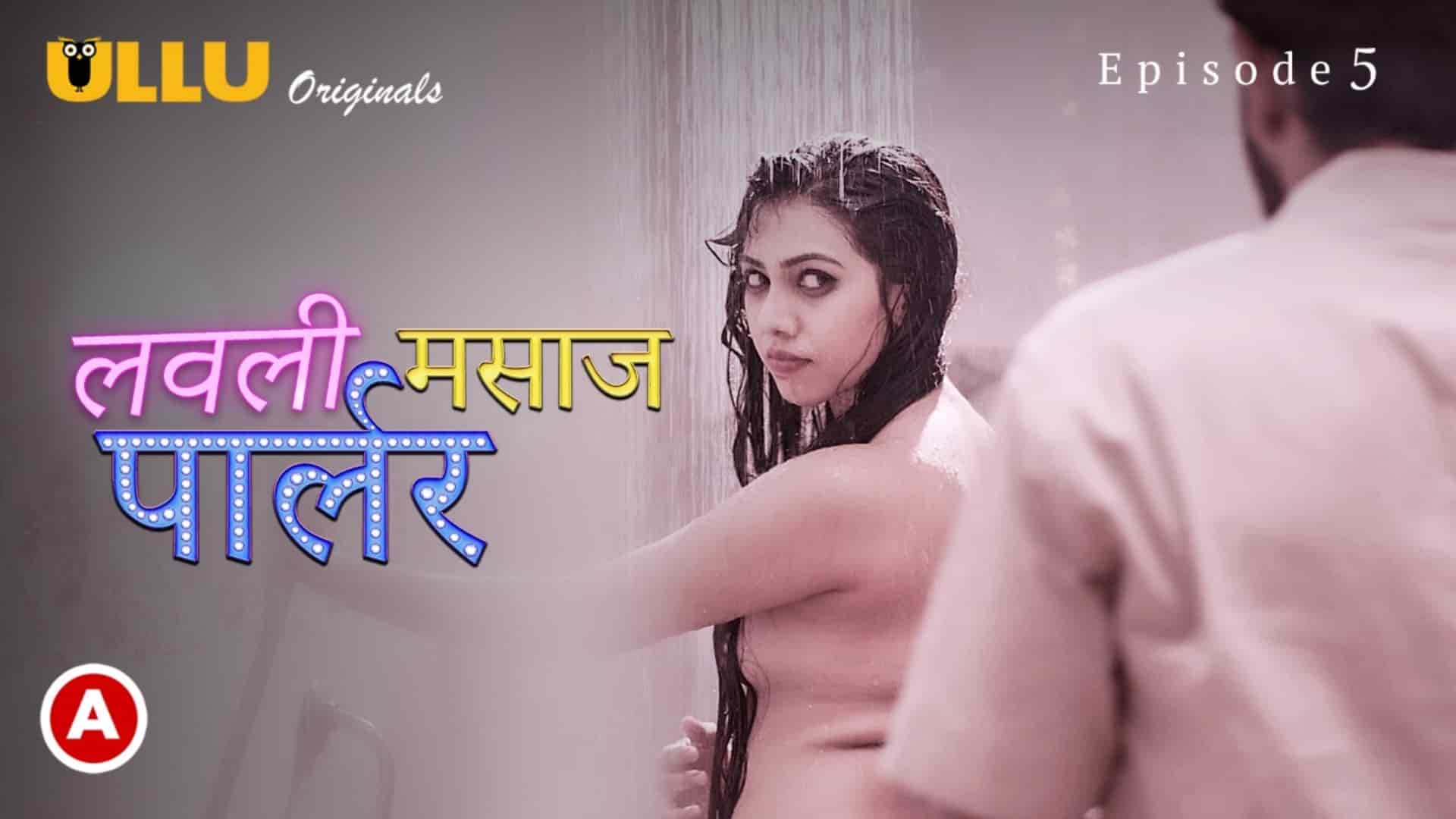 Lovely Massage Parlour Part-2 S01E02 Hindi Hot Web Series – Ullu