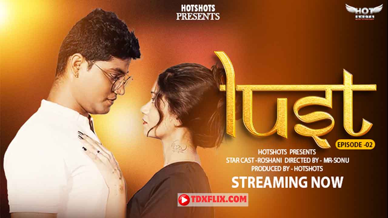 Lust E02 2024 Hindi Hot Web Series – HotShots