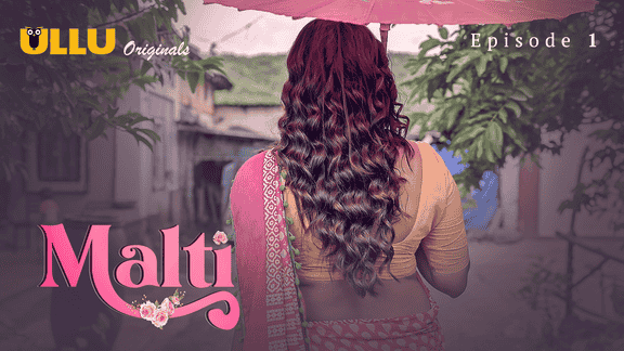 Malti S01E01 2024 Hindi Hot Web Series – Ullu
