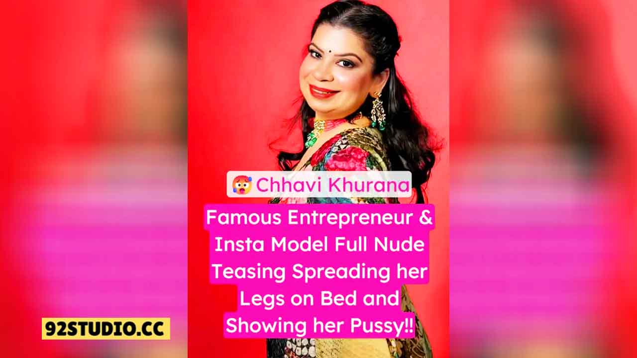 Milf Chhavi Khurana Nude Hot Video