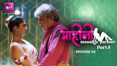 Mohini Massage Parlour S01E04 2024 Hindi Hot Web Series – Battameez