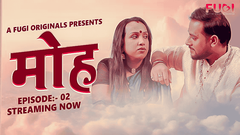 Mooh S01E02 2024 Hindi Hot Web Series – Fugi