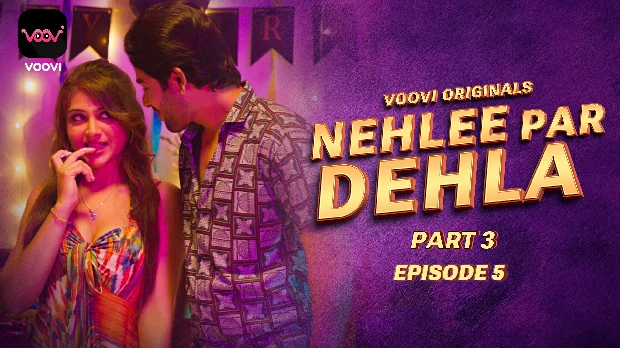 Nehlee Par Dehla S01E05 2023 Hindi Hot Web Series – Voovi