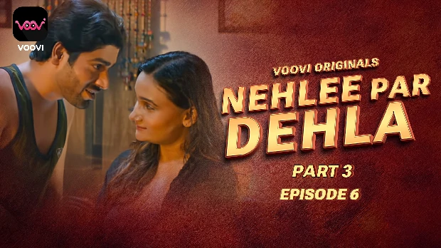 Nehlee Par Dehla S01E06 2023 Hindi Hot Web Series – Voovi