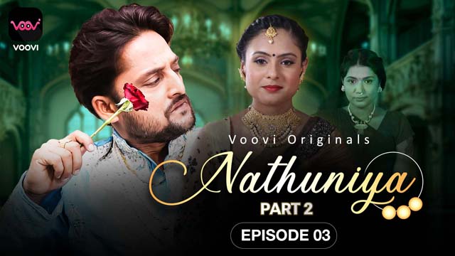 Nathuniya S01E03 2023 Hindi Hot Web Series – Voovi