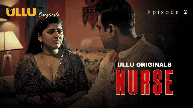 Nurse Part 1 S01E02 2024 Hindi Hot Web Series – Ullu