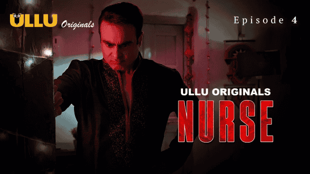 Nurse Part 1 S01E04 2024 Hindi Hot Web Series – Ullu