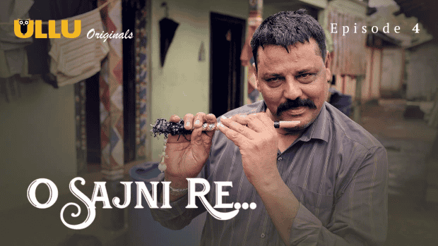 O Sajni Re Part 2 S01E04 2024 Hindi Hot Web Series – Ullu