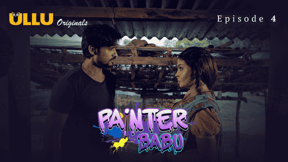 Painter Babu Part 2 S01E04 2024 Hindi Hot Web Series – Ullu