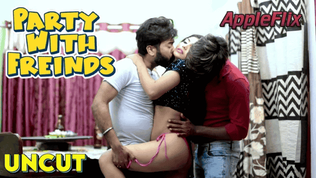 Party With Friends 2023 Hindi Hot Short Film – AppleFlix