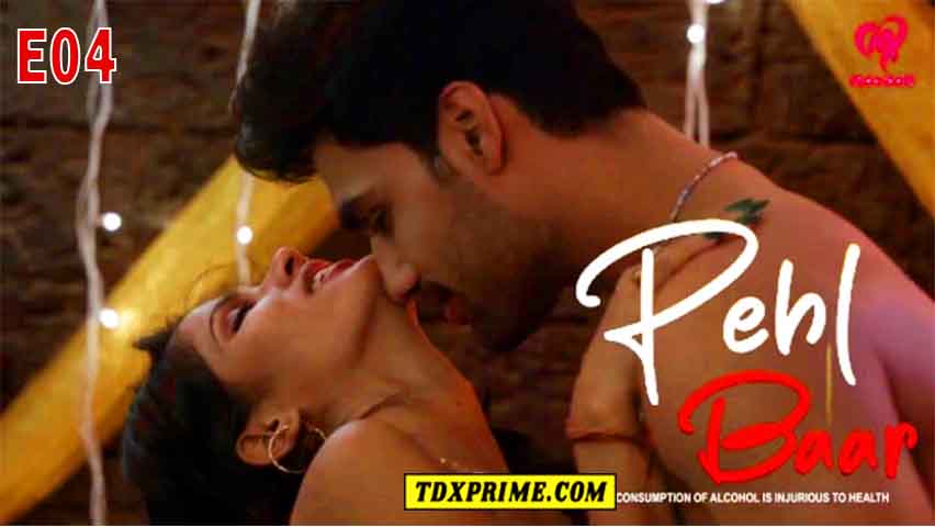 Pehli Baar E04 2025 Hindi Hot Web Series – Makhan