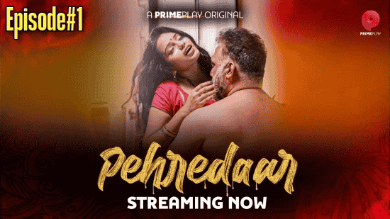Pehredaar S01E01 Hindi Hot Web Series – PrimePlay