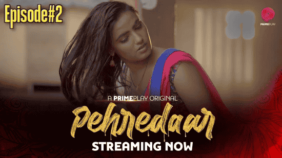 Pehredaar S01E02 Hindi Hot Web Series – PrimePlay