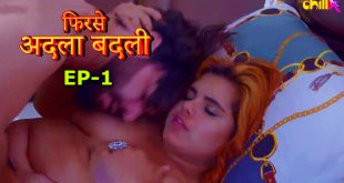 Phir se Adla Badli S01E01 2024 Hindi Hot Web Series – ChillX