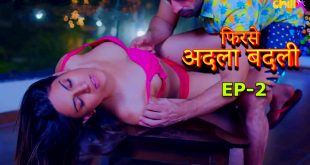 Phir se Adla Badli S01E02 2024 Hindi Hot Web Series – ChillX