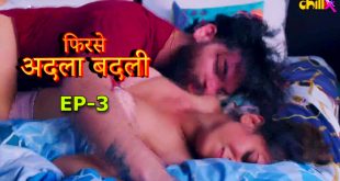 Phir se Adla Badli S01E03 2024 Hindi Hot Web Series – ChillX