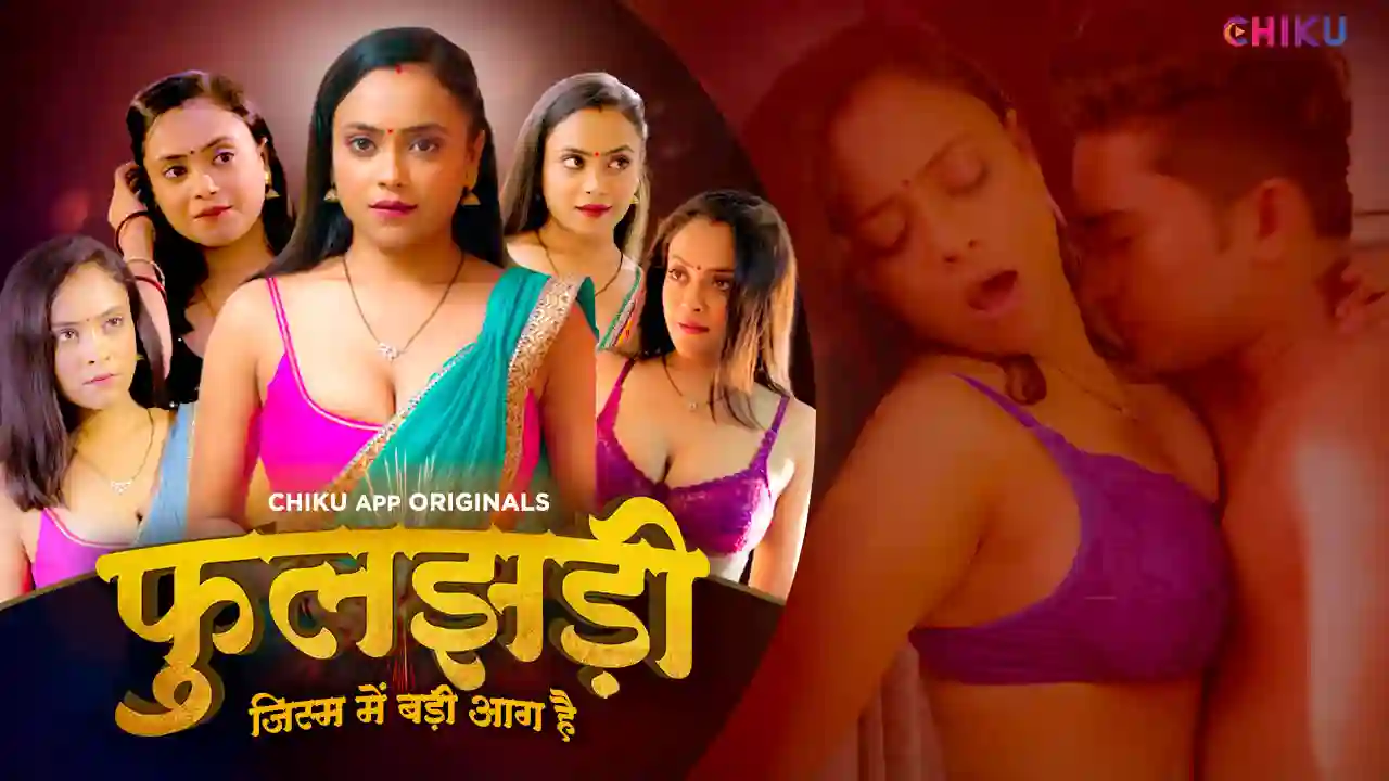 Phooljhadi E1 Chikuapp Hot hindi Web Series Archives - Tdxflix.com Official  Site | Indian Web Series | Uncut Videos | ULLU, Fugi, Moodx, 11Upmovies,  UncutAdda And Uncensored Web Series