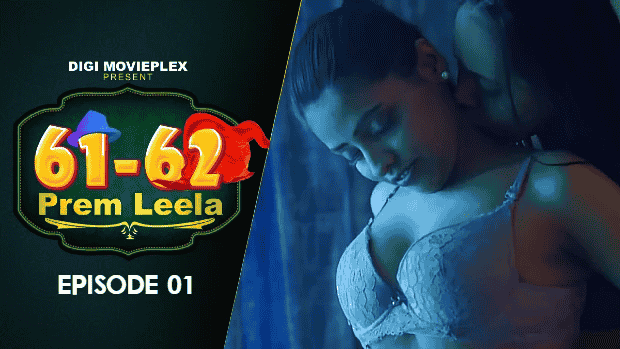 Prem Leela S01E01 2023 Hindi Hot Web Series – DigiMoviePlex
