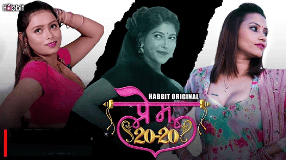 Prem 20-20 S01E01 2024 Hindi Hot Web Series – HabbitMovies