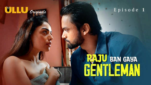 Raju Ban Gaya Gentleman E01 2025 Hindi Hot Web Series – Ullu